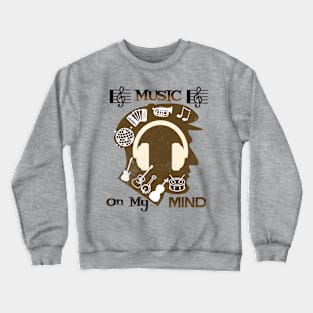 Music on my mind T Shirt for Music Lover Crewneck Sweatshirt